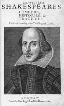 88 The Facts On File Companion to Shakespeare Title page of the First Folio, published in 1623 (Copper engraving of Shakespeare by Martin Droeshout) Kent.
