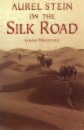 FROM OUR STOCK 54 HANSHAN TANG BOOKS 678 Whitfield, Susan: AUREL STEIN ON THE SILK ROAD. London, 200