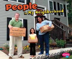 Lyons, S. (2013). People in my neighborhood. Mankato, MN: Capstone Press.
