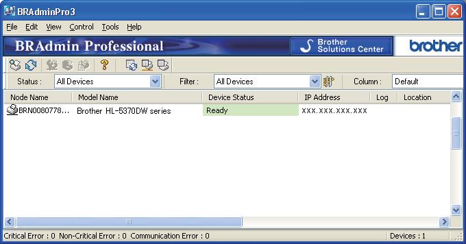 Configurarea aparatului dumneavoastră pentru o reţea a Porniţi utilitarul BRAdmin Professional 3 (din Windows 2000/XP, Windows Vista sau Windows Server 2003/2008), făcând clic pe Start (Pornire)/All