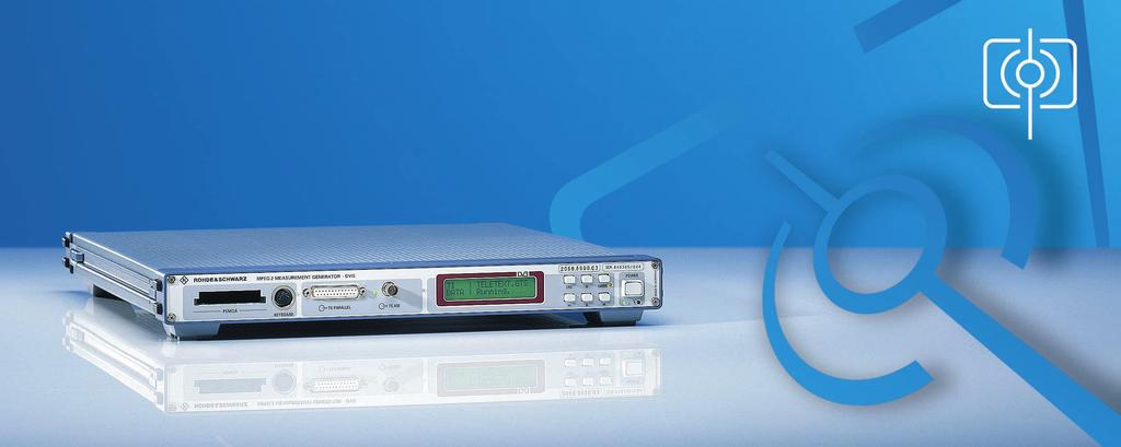 MPEG2 Measurement Generator DVG Digital TV test signals at a keystroke DVG is a universal generator for digital TV signals in line with the MPEG2 standard.
