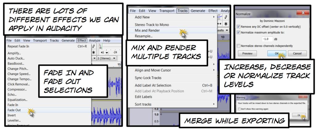 Audacity Applying effects including adjusting volume and fade in and out Audacity makes it easy to apply various effects to recordings including fading in and out, increasing, decreasing or
