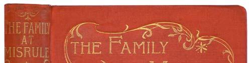 [132] TURNER, Ethel. The Family at Misrule. London, Ward, Lock, & Bowden Limited, 1895. Octavo, pp.