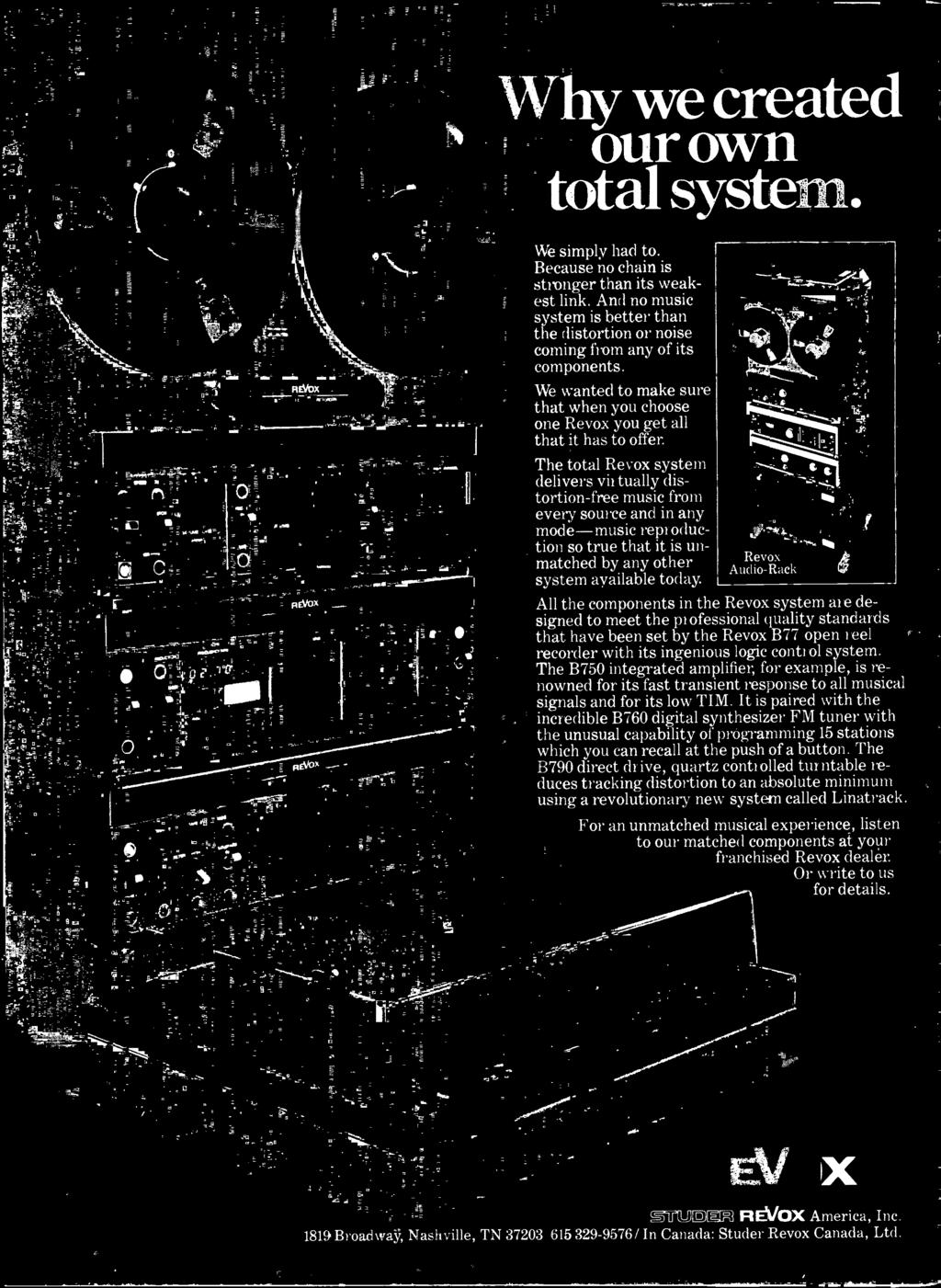 control system. The B750 integrated amplifier, for example, is renowned for its fast transient response to all musical signals and for its low TIM.