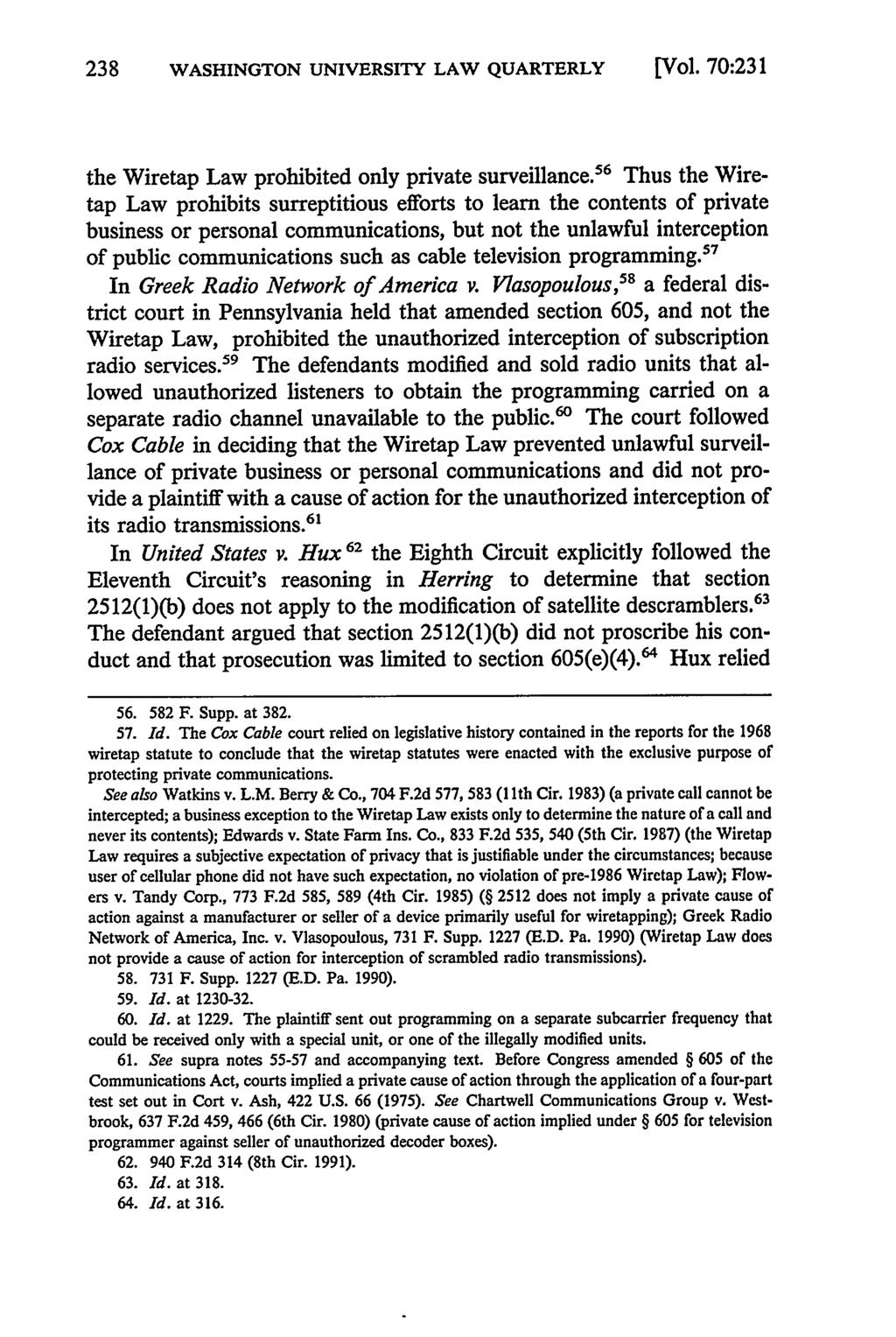 238 WASHINGTON UNIVERSITY LAW QUARTERLY [Vol. 70:231 the Wiretap Law prohibited only private surveillance.