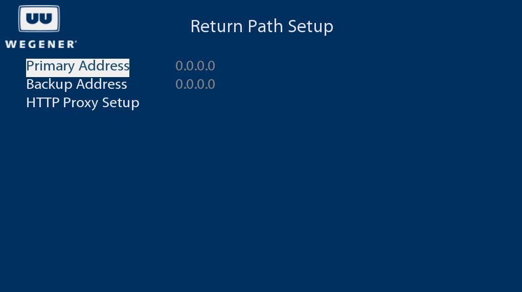 IPUMP562 USER S MANUAL Return Path Setup The Return Path Setup menu allows the user to set the IP address of the return path server, typically the Compel control system.