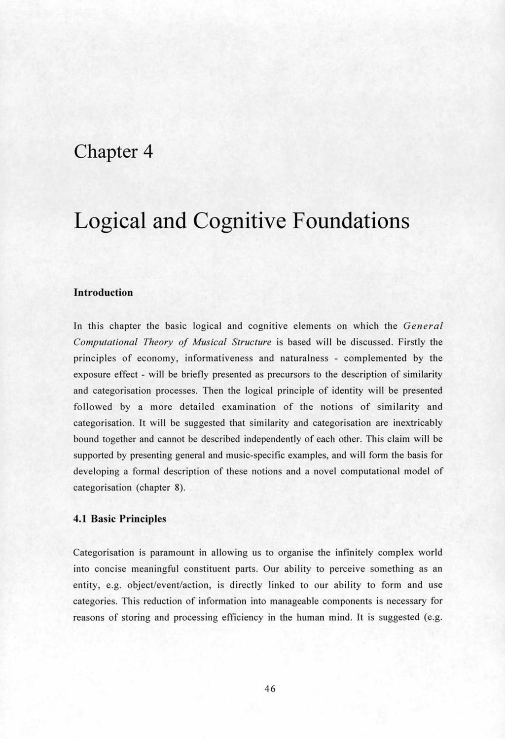 Chapter 4 Logical and Cognitive Foundations Introduction In this chapter the basic logical and cognitive elements on which the General Computational Theory of Musical Structure is based will be