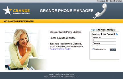 YOUR GRANDE PHONE SERVICE Online Phone Manager Managing your account is just a click away with Online Phone Manager.