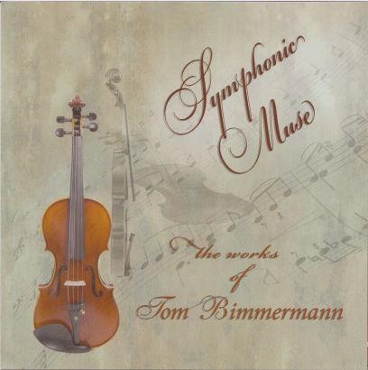 Still drawn to his classical roots, Tom recently recorded and produced Symphonic Muse: The Works of Tom Bimmermann, an album consisting of his 2 nd and 3 rd Symphonies and his 1 st Divertimento.