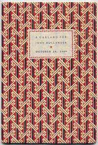 (HOLLANDER, John). A Garland for John Hollander, October 28, 1989. (New York: Sea Cliff Press 1989). First edition.