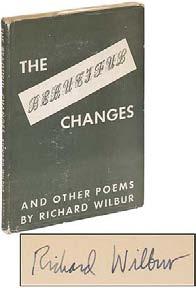 WILBUR, Richard. The Beautiful Changes and Other Poems. New York: Reynal & Hitchcock (1947). First edition.