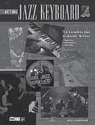 KEYBOARD GENERAL INSTRUCTION 317 Complete Jazz Keyboard Method: Mastering Jazz Keyboard The conclusion to this jazz method starts with a review of concepts from Intermediate Jazz Keyboard and quickly