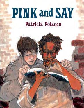Children s Book of the Year in 42 states 978-0-399-22671-7 Pink and Say was a deeply personal story to me because it involved a member of my own
