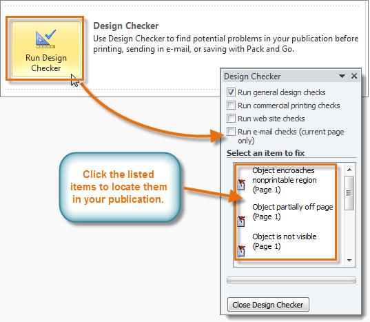 publication that may lead to printing errors. To run the Design Checker, go to the Info tab in Backstage view and click the Run Design Checker button.