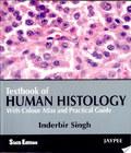 Textbook Of Human Histology textbook of human histology author by Inderbir Singh and published by