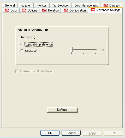 28 ATI Advanced Settings Tab The Advanced Settings Tabs How to Use SMOOTHVISION The Application preference setting provides OpenGL and Direct 3D applications with the ability to enable anti-aliasing