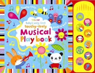 Baby's Very First Musical Play Board Book Fiona Watt 9781409581543 On Sale Date: 11/25/14 $24.95 Can. A brightly coloured, touchy feely book for babies.