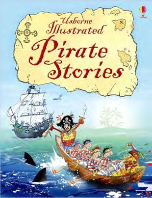 Illustrated Pirate Stories Various A fully illustrated collection of original adventure stories about swashbuckling pirates, life on the ocean waves and buried treasure.