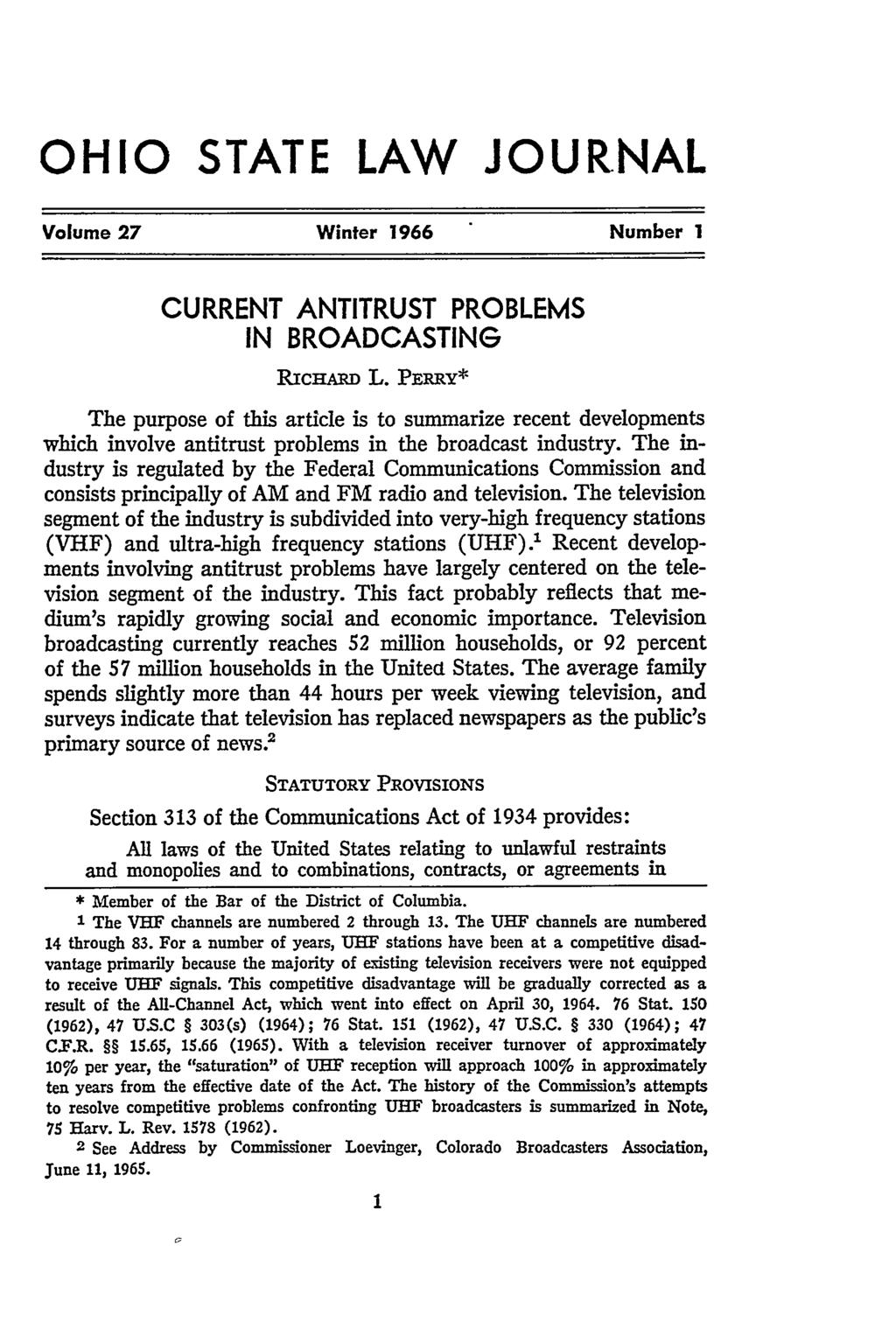 Volume 27 Winter 1966 Number 1 CURRENT ANTITRUST PROBLEMS IN BROADCASTING RicHARD L.