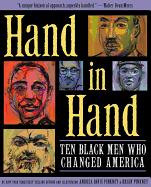 2013 CORETTA SCOTT KING BOOK AWARDS DISCUSSION GUIDE HAND IN HAND: TEN BLACK MEN WHO CHANGED AMERICA Written by Andrea Pinkney Illustrated by Brian Pinkney Jump at the Sun Books, an imprint of Disney
