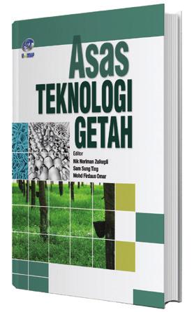 ASAS TEKNOLOGI GETAH Editor: Nik Noriman Zulkepli, Sam Sung Ting & Mohd Firdaus Omar ISBN 978-967-5415-92-0 103 halaman RM 35.