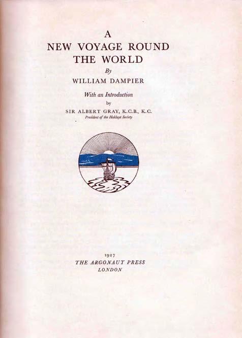 16 Gaston Renard Fine and Rare Books Short List Number 58 2012. 13 Dampier, William. A NEW VOYAGE ROUND THE WORLD. With an Introduction by Sir Albert Gray. Cr.