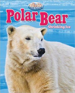 Person, S. (2011). Polar Bear Shrinking Ice. Publisher: Bearport Pub Co Inc [ISBN: 978-1- 61772-129- 8] Available in- hard cover. Grade Level: 5.4, GRL P WIDA Level: Bridging Websites: http://www.