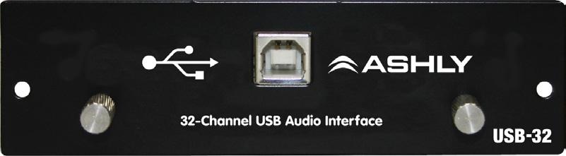 8 USB-32 DIGITAL AUDIO (optional) Ashly offers an optional, field installable 32 channel USB digital audio module for the digimix24 for interfacing with other multi-track USB audio devices.