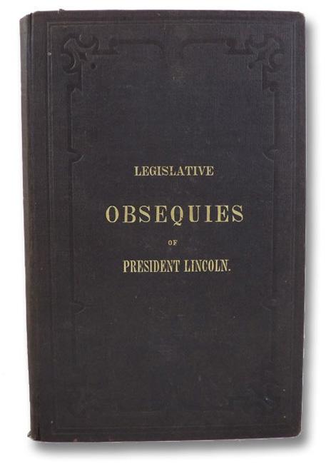 Fenton to the Legislature, Communicating the Death of President Lincoln. Obsequies of President Lincoln in the Legislature. Weed, Parsons and Company, Printers, Albany, New York, 1865. First edition.