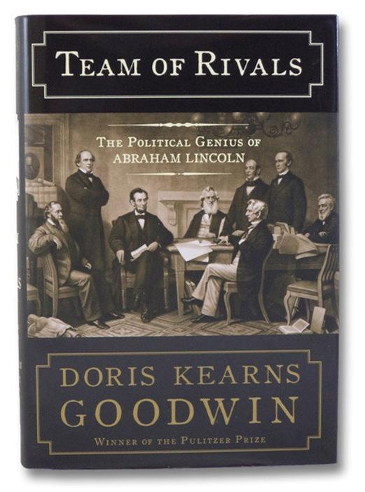 Goodwin, Doris Kearns Team of Rivals: The Political Genius of Abraham Lincoln Simon & Schuster, 2005. First edition. xix, 916 pp. 8vo.