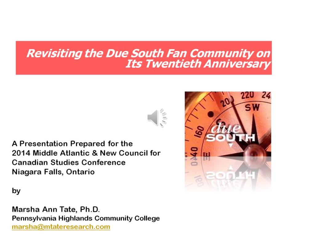 Revisiting the Due South Fan Community on Its A Presentation Prepared for the 2014 Middle Atlantic & New Council for