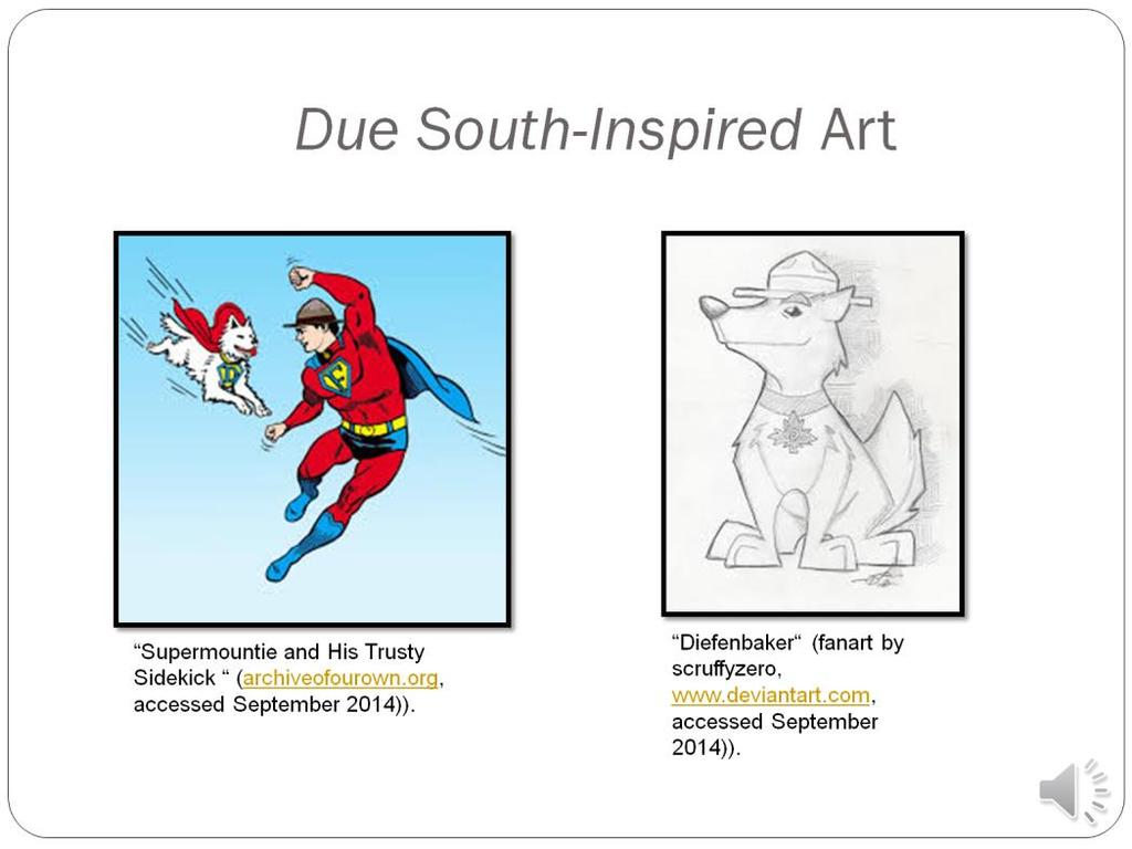 Furthermore, fans with an artistic flair also share their works via social media with the Due South community and beyond.