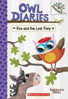 Start a Series! Owl Diaries #8: Eva and the Lost Pony by Rebecca Elliott 80 pages Gr.