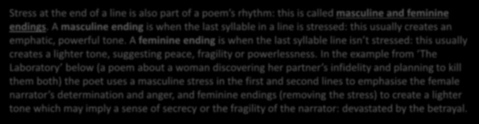 1 Stress Stress at the end of a line is also part of a poem s rhythm: this is called masculine and feminine endings.