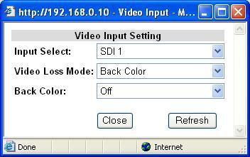 9-2-1. Input Select Clicking block (1) on the Video block diagram opens the Video Input setting dialog box. Select setting values for parameters in the respective pull-down menus.