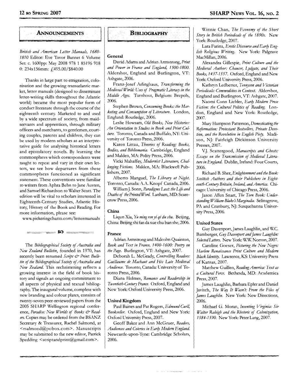 12 m SPRING 2007 SHARP News, Vol. 16, No. 2 [2007], Art. 1 SHARP NEWS VOL. 16, NO. 2 British and American Ltter Manuals, 1680-7810 Editor: Eve Tavor Bannet 6 Volume Set: c.