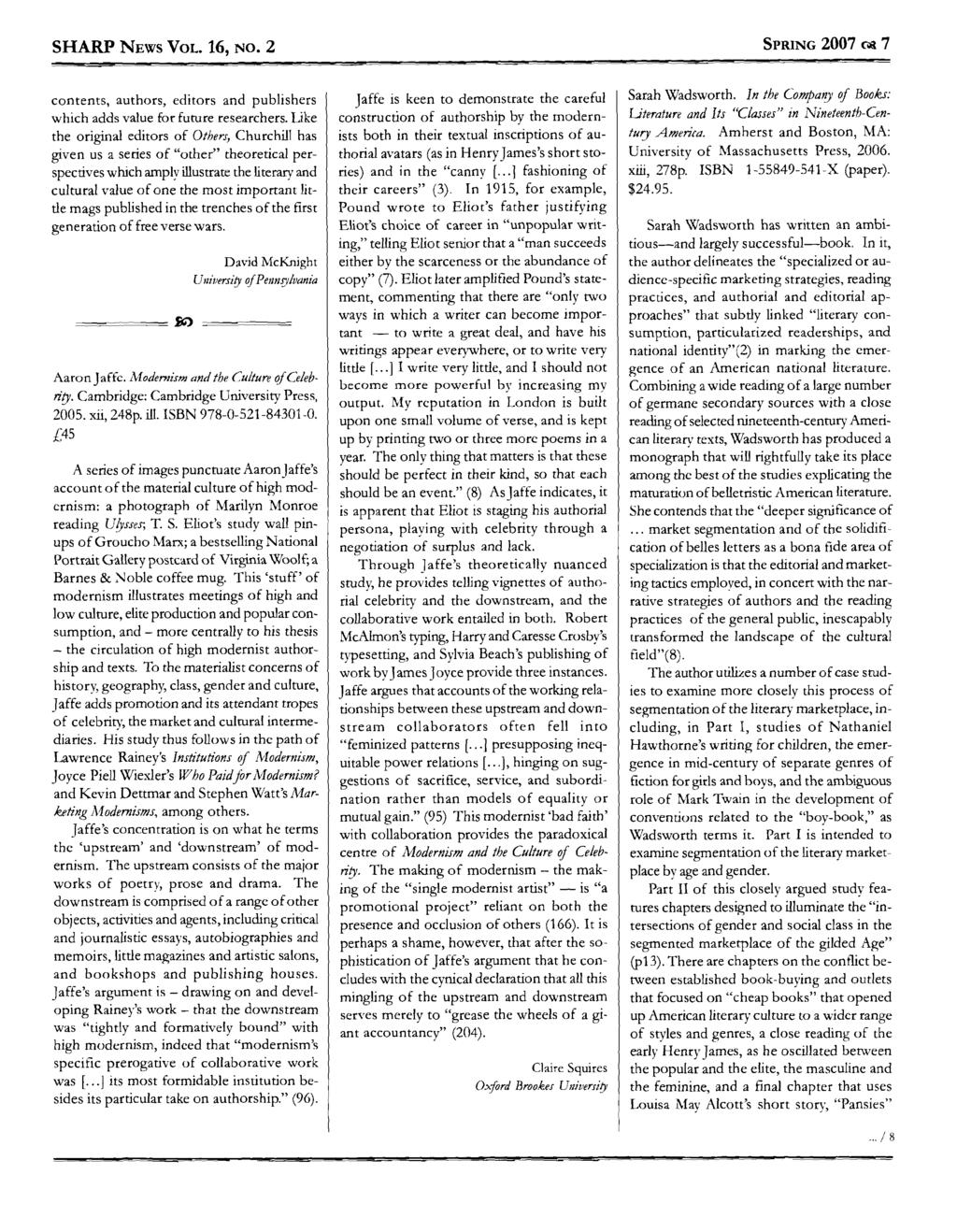 SHARP NEWS VOL. 16, NO. 2 et al.: Volume 16, Number 2 SPRING 2007 ca 7 contents, authors, editors and publishers which adds value for future researchers.
