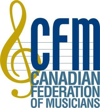 APPENDIX C Canadian Federation of Musicians (CFM) A constituency of Canadian Locals of the American Federation of Musicians of the United States and Canada (AFM) National Office 150 Ferrand Drive,