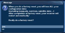 10.7 Factory reset   Navigate to the option Factory reset and press the OK-Button.