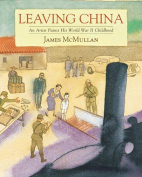 Educator guide Leaving China An Artist Paints His World War II Childhood James McMullan BOOK TALK: In a unique memoir comprising more than fifty watercolor paintings and accompanying text,