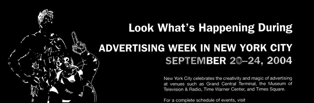 Televisin & Radi, Time Warner Center, and Times Square. Fr a cmplete schedule f events, visit www. advertisingweeknyc. crn.
