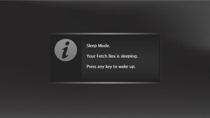 Fetch Troubleshooting Guide 116 Message: Sleep mode Message: Sleep mode Applicable devices: Gen1, Gen2, Gen3, Mini A linear channel left running on the Fetch Box for >3 hours without activity from