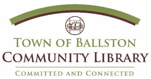 Town of Ballston Community Library Strategic Plan 2017-2020 Mission Statement The Town of Ballston Community Library shall develop and maintain facilities, resources, and services to meet the ongoing