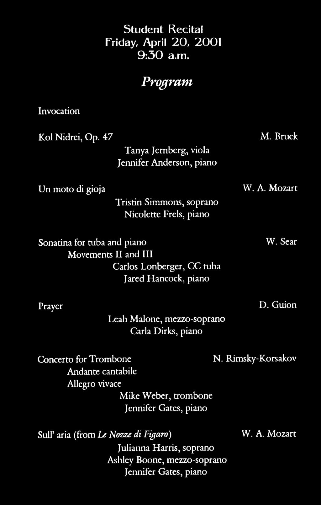 Sear Prayer Leah Malone, mezzo-soprano Carla Dirks, piano D. Guion Concerto for Trombone N.