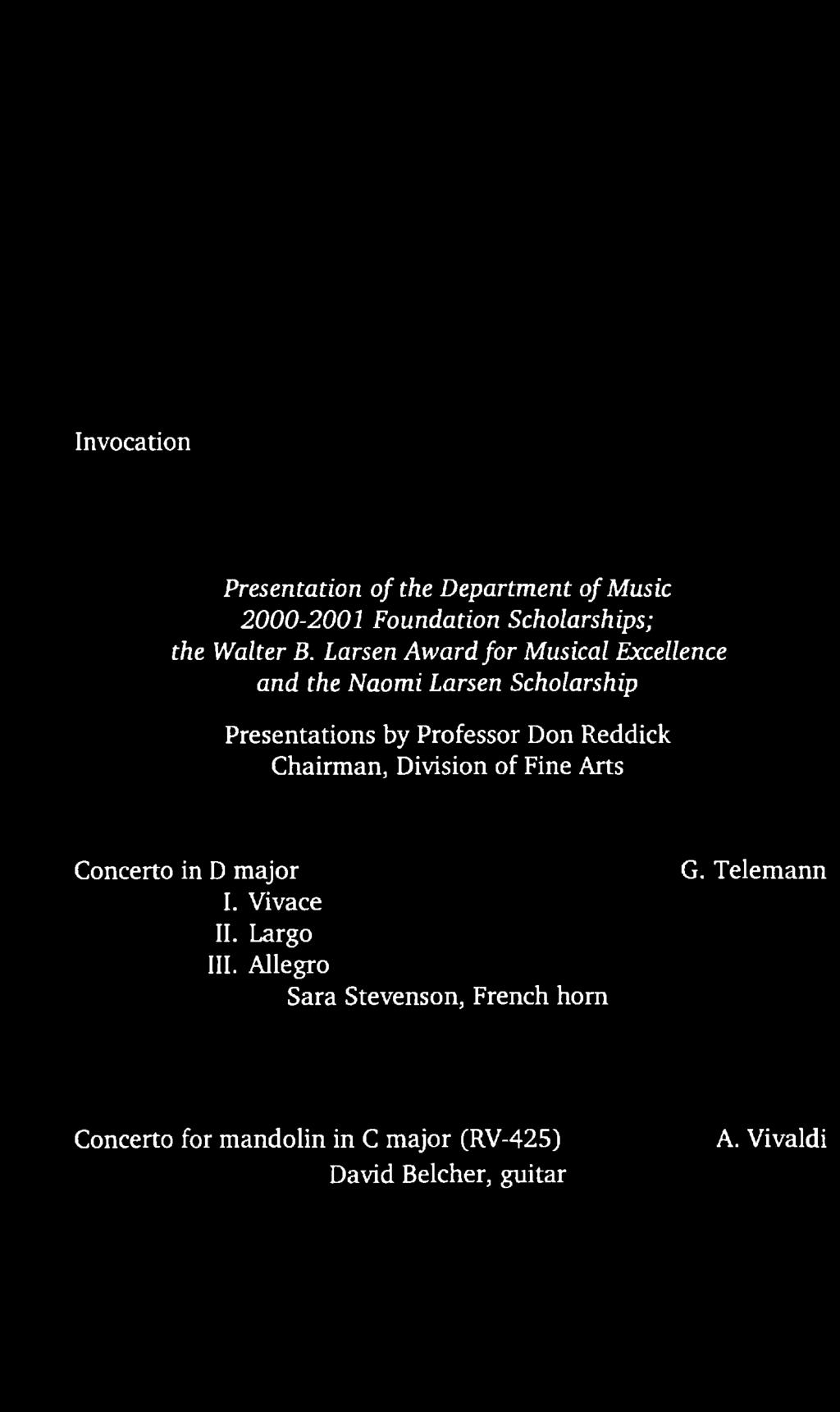 Division of Fine Arts Concerto in D major I. Vivace II. Largo III.