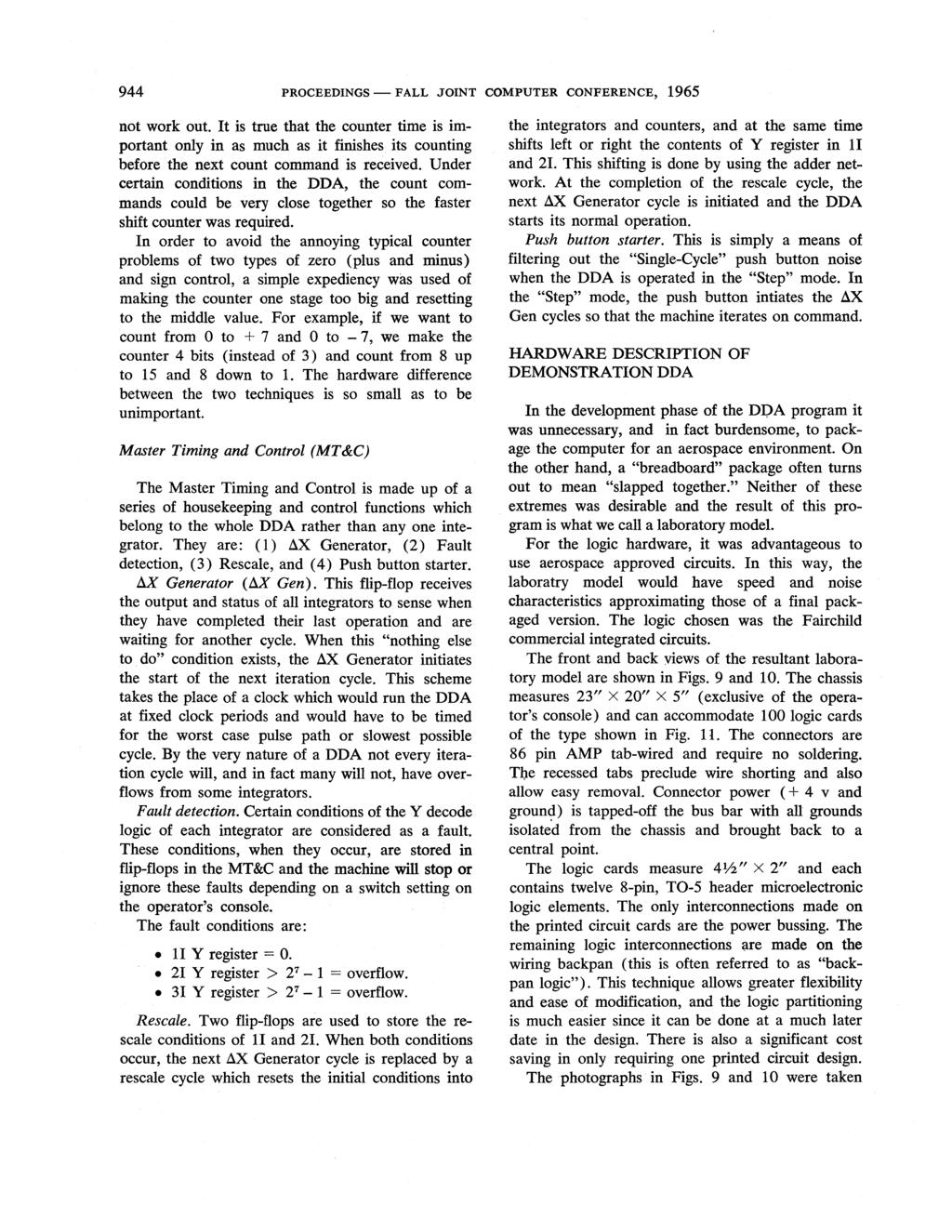 944 PROCEEDINGS - FALL JOINT COMPUTER CONFERENCE, 1965 not work ot. It is tre that. the conter time is important only in as mch as it finishes its conting before the next cont command is received.