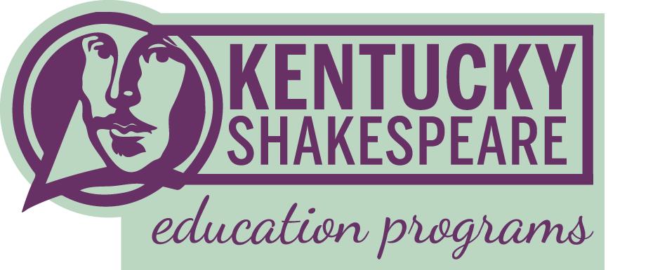 Dear Educator, Thank you for choosing Kentucky Shakespeare to enrich your students lives with arts education! We know that the arts are essential to a child s educational experience and development.