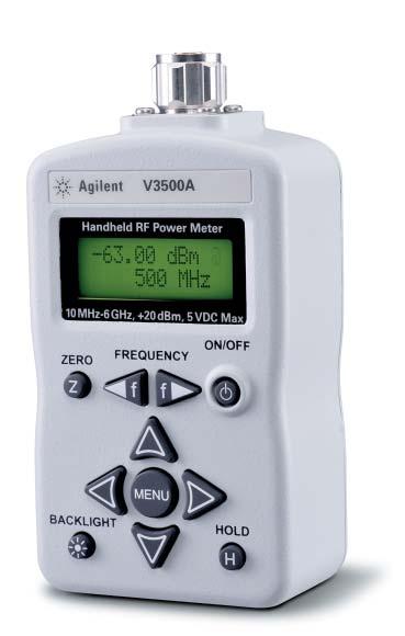 Introducing the New Member of the Power Meter Family the Agilent V3500A Key features Broad 10 MHz to 6 GHz frequency range enables use in variety of applications, including test of mobile phones and