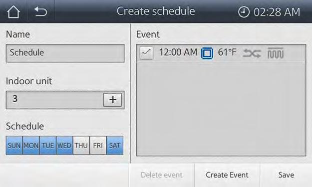 Scheduling Figure 41. Create schedule screen, with indoor units associated and events listed 11. To save the schedule without adding more events, select the Save button.