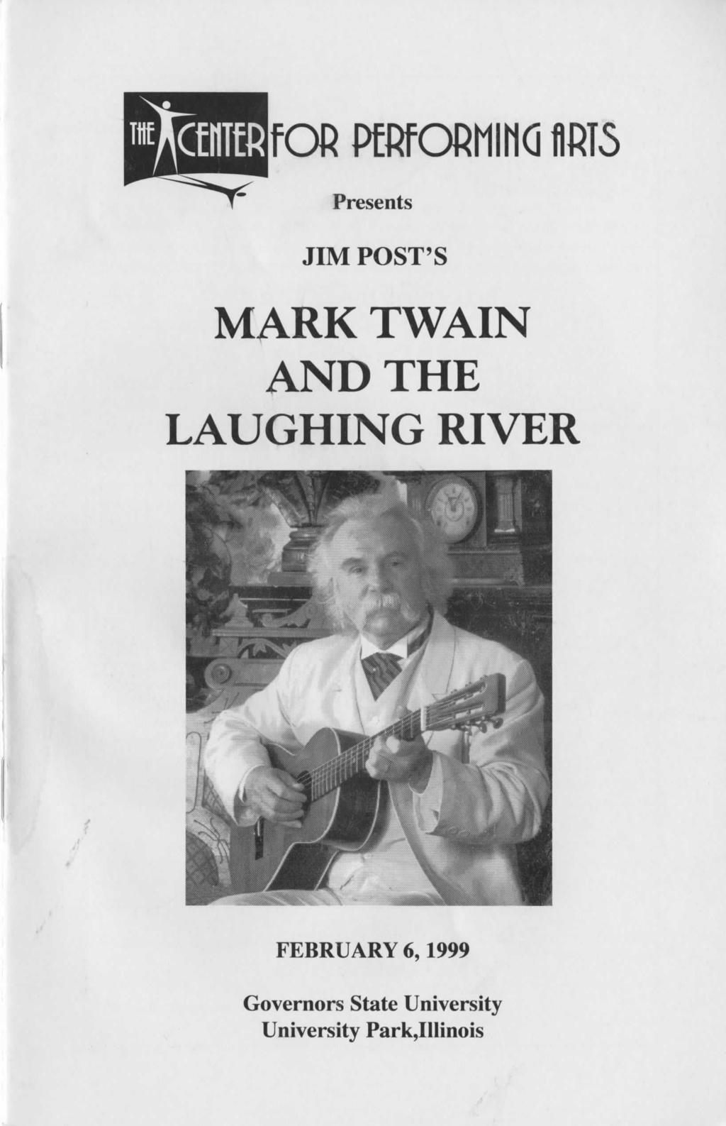for PERfORHINQ flr15 Presents JIM POST'S MARK TWAIN AND THE LAUGHING